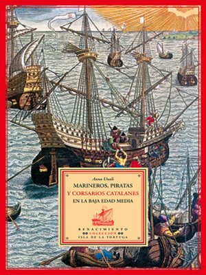 cover image of Marineros, piratas y corsarios catalanes en la Baja Edad Media